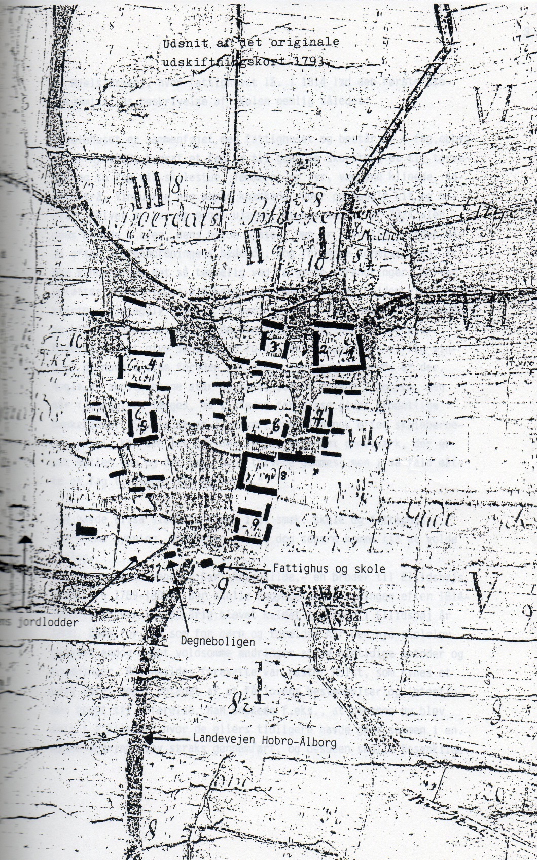 Udsnit af det originaleudskiftningskort fra 1793 Udsnit af det eksisterende udskiftningskort 1793